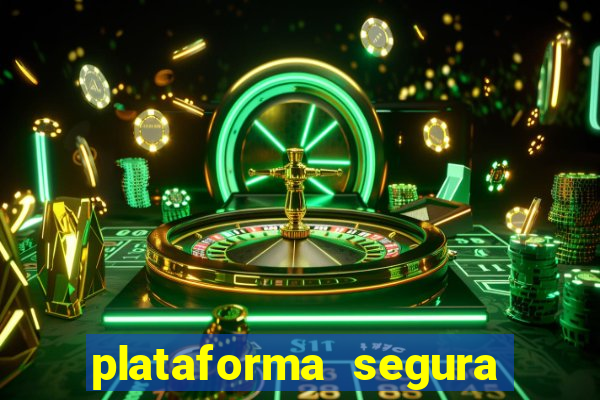 plataforma segura para ganhar dinheiro